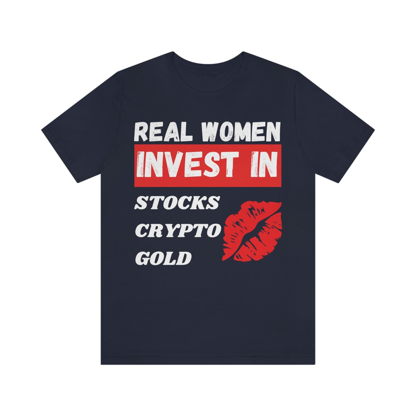 Real Woman Invest in Stocks, Crypto, Gold T-Shirt