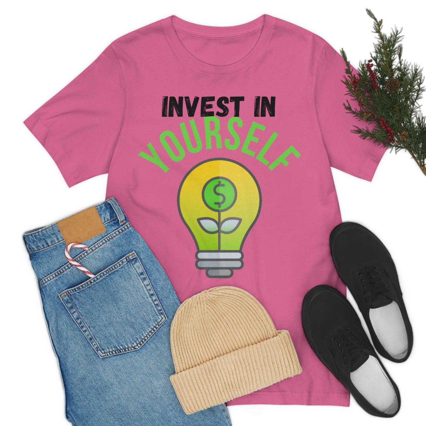 Invest in Yourself T-Shirt - Get the Best Returns on You!