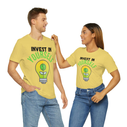 Invest in Yourself T-Shirt - Get the Best Returns on You!