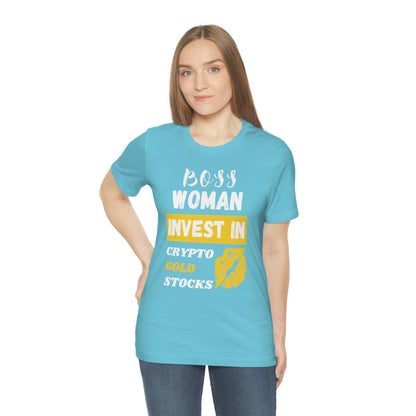 Boss Woman Invest in Stocks, Crypto, Gold T-Shirt