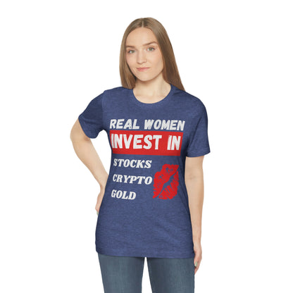 Real Woman Invest in Stocks, Crypto, Gold T-Shirt