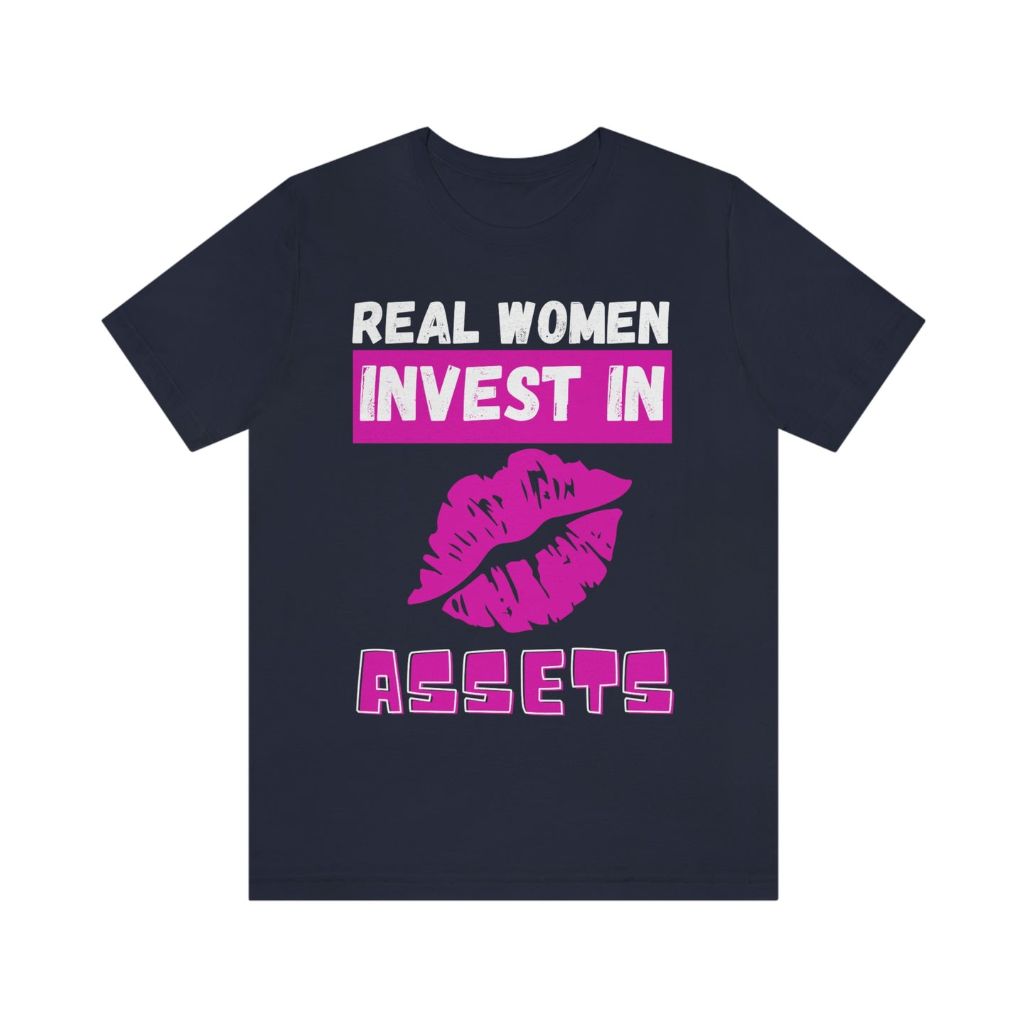 Real Woman Invest in ASSETS T-Shirt