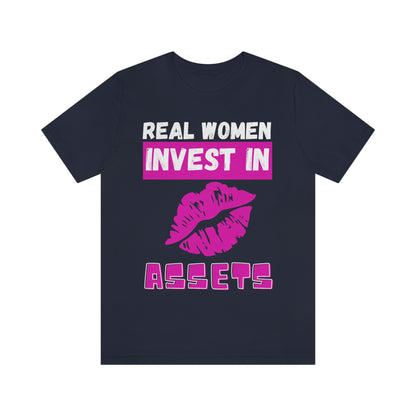 Real Woman Invest in ASSETS T-Shirt