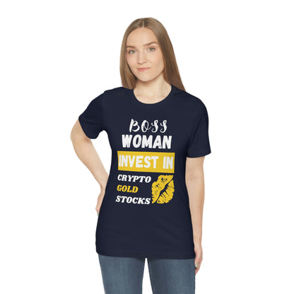 Boss Woman Invest in Stocks, Crypto, Gold T-Shirt