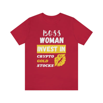 Boss Woman Invest in Stocks, Crypto, Gold T-Shirt