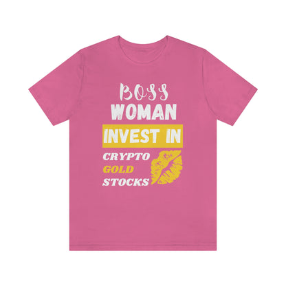 Boss Woman Invest in Stocks, Crypto, Gold T-Shirt