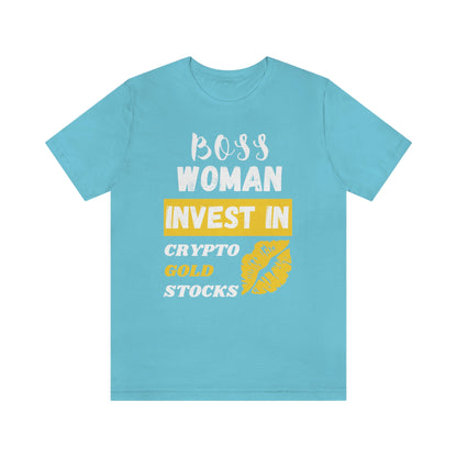 Boss Woman Invest in Stocks, Crypto, Gold T-Shirt