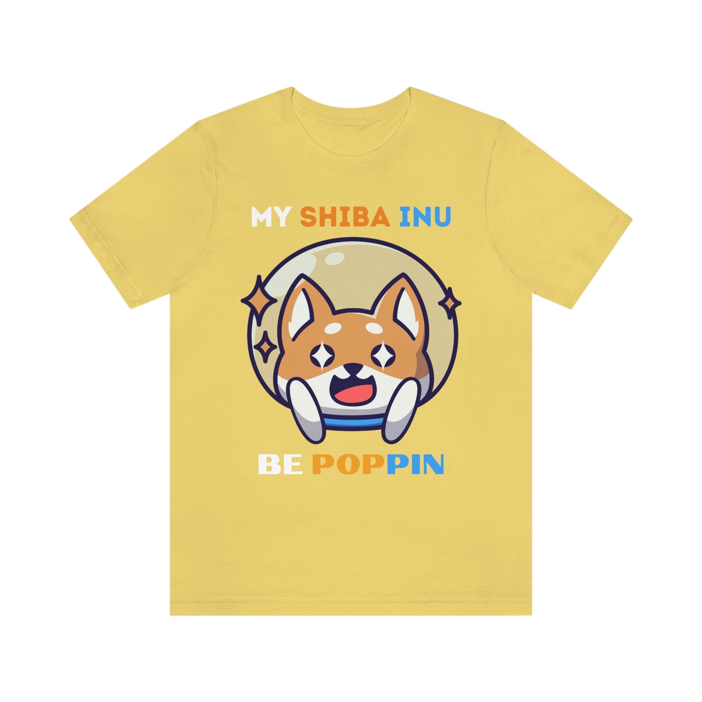 My Shiba Inu Be Poppin T-Shirt