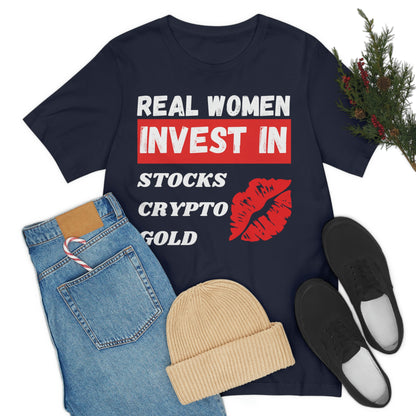 Real Woman Invest in Stocks, Crypto, Gold T-Shirt