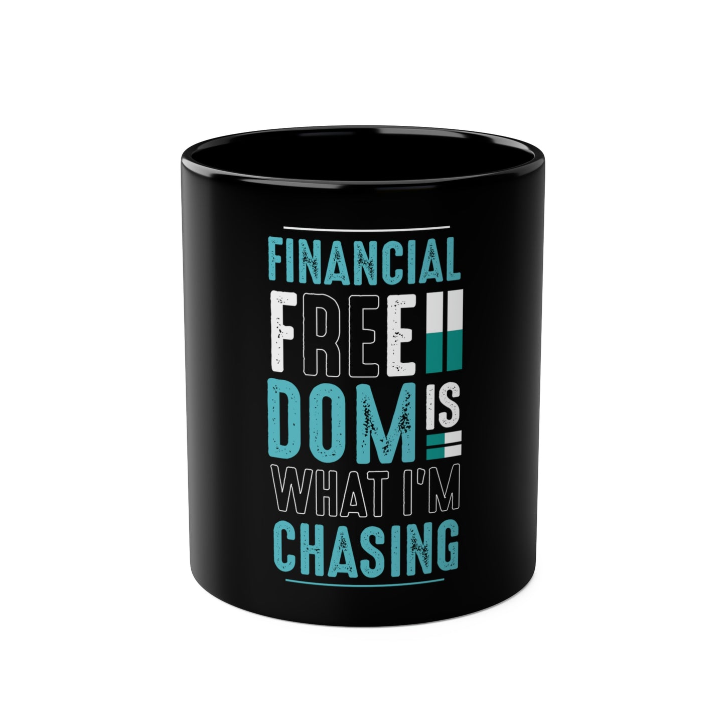 Financial Freedom is What im Chasing Two-Tone Coffee Mugs, 11oz