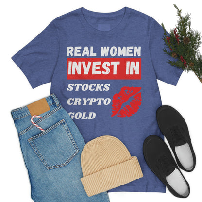 Real Woman Invest in Stocks, Crypto, Gold T-Shirt