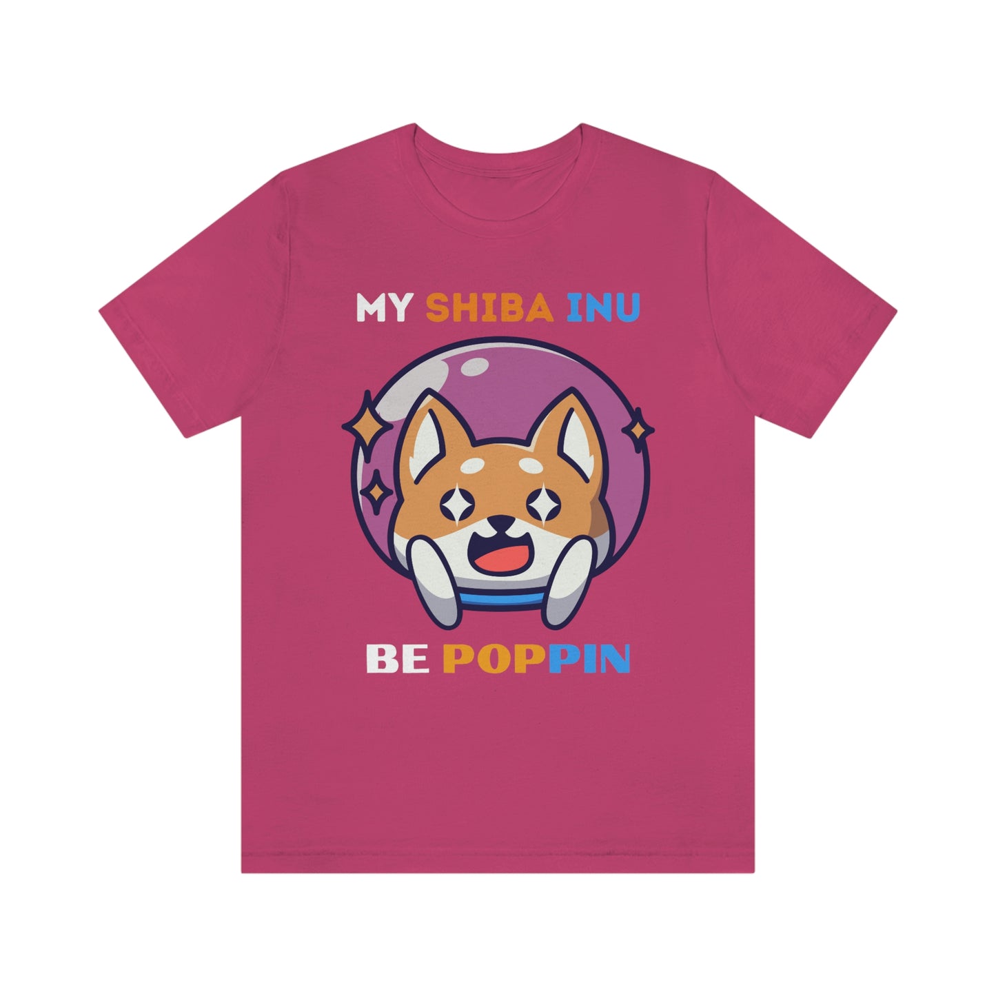 My Shiba Inu Be Poppin T-Shirt