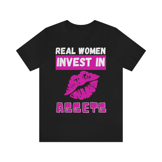 Real Woman Invest in ASSETS T-Shirt