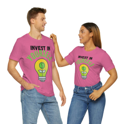 Invest in Yourself T-Shirt - Get the Best Returns on You!