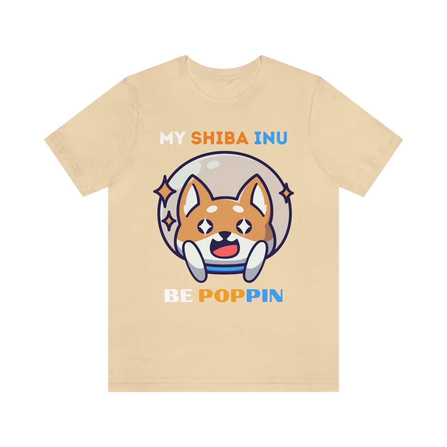 My Shiba Inu Be Poppin T-Shirt