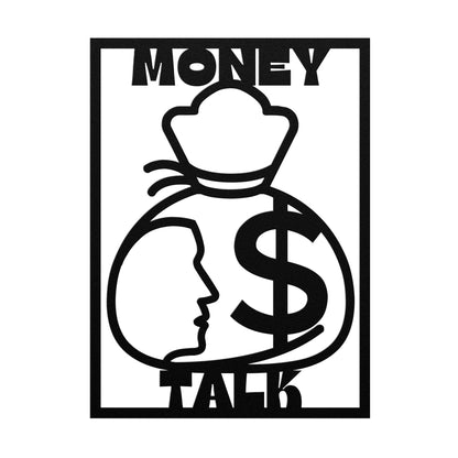 MONEY TALK METAL SIGN