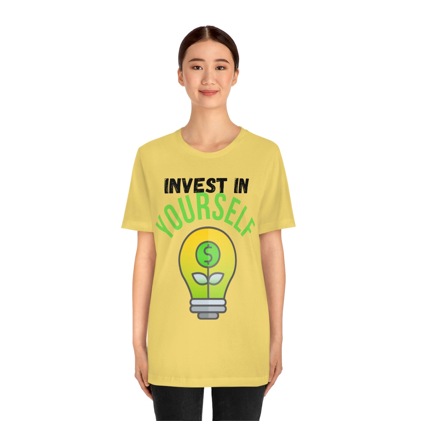 Invest in Yourself T-Shirt - Get the Best Returns on You!