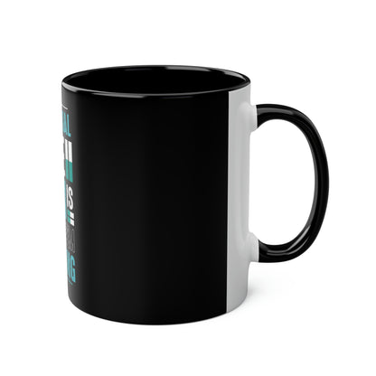 Financial Freedom is What im Chasing Two-Tone Coffee Mugs, 11oz