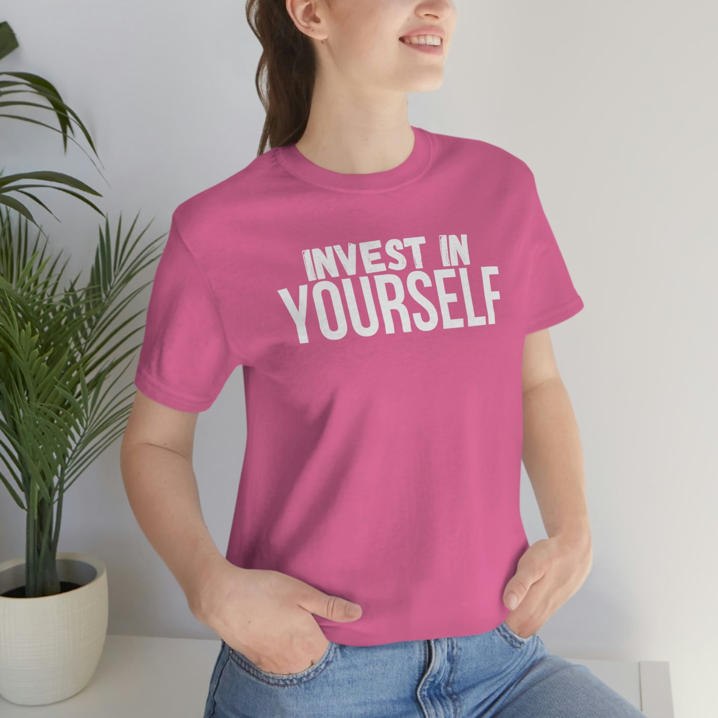 Invest in Yourself T-Shirt - Get the Best Returns on You!