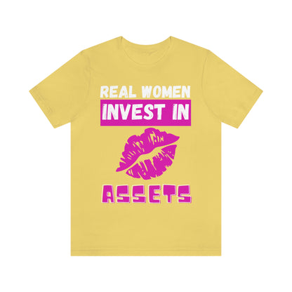 Real Woman Invest in ASSETS T-Shirt