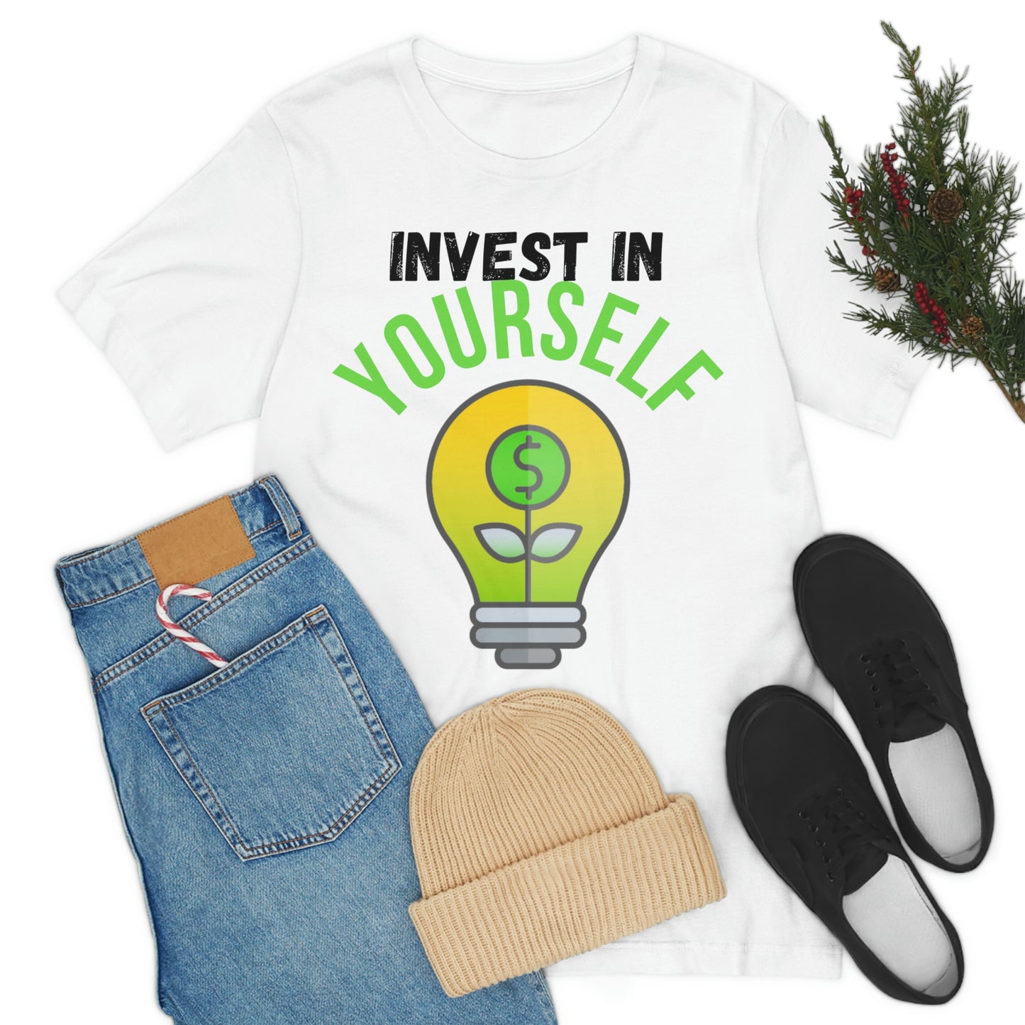 Invest in Yourself T-Shirt - Get the Best Returns on You!