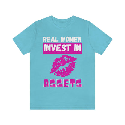 Real Woman Invest in ASSETS T-Shirt