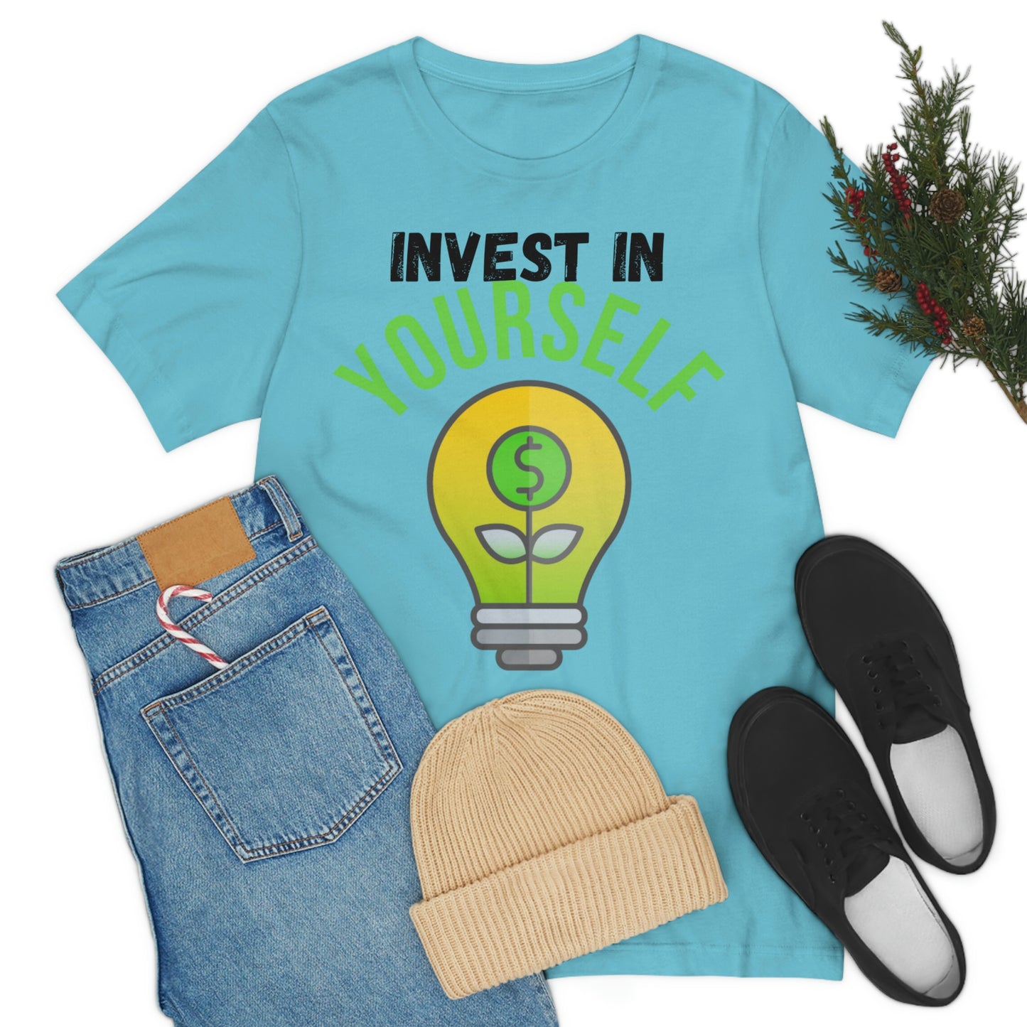 Invest in Yourself T-Shirt - Get the Best Returns on You!