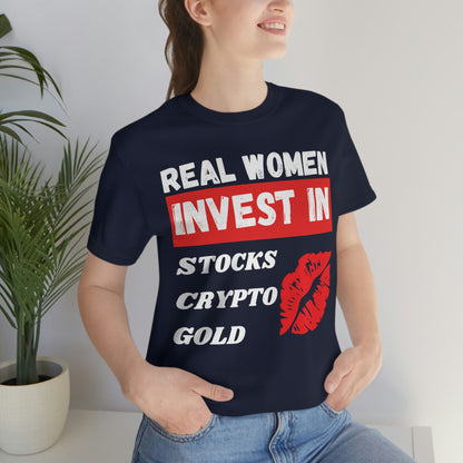 Real Woman Invest in Stocks, Crypto, Gold T-Shirt