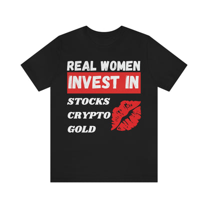 Real Woman Invest in Stocks, Crypto, Gold T-Shirt