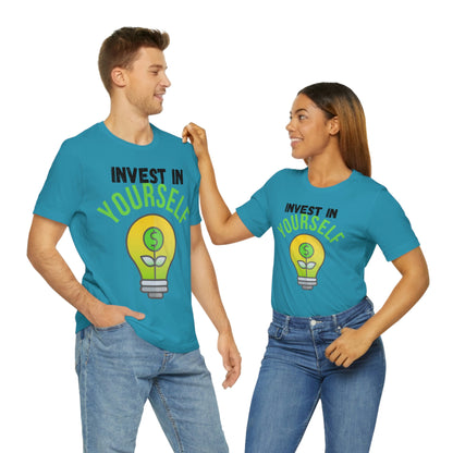 Invest in Yourself T-Shirt - Get the Best Returns on You!