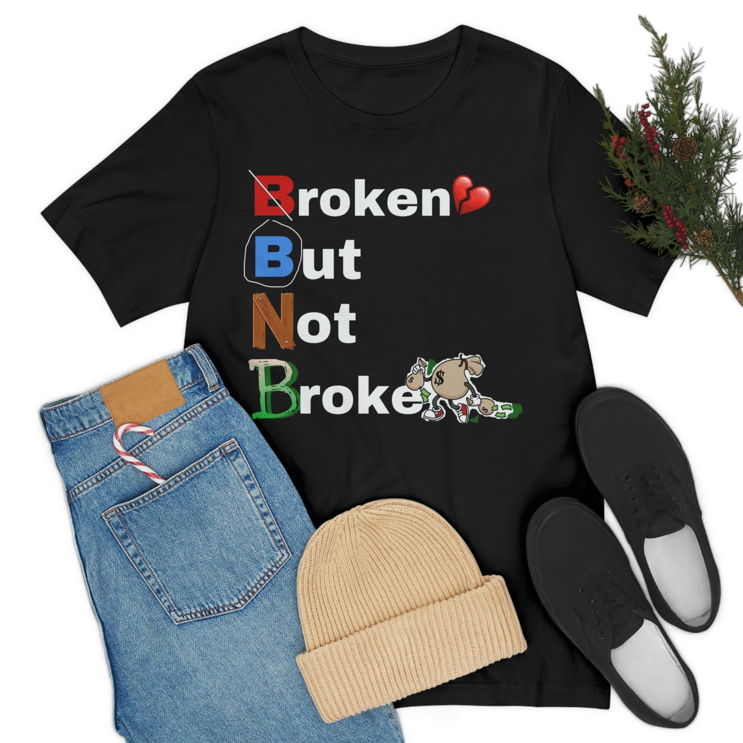 Broken But Not Broke T-Shirt