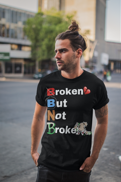 Broken But Not Broke T-Shirt